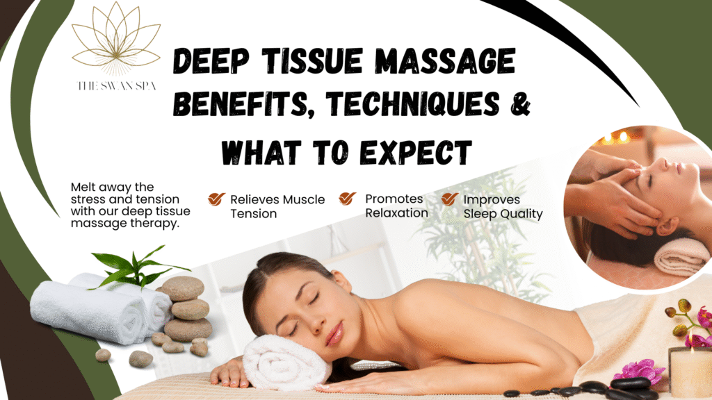 Deep Tissue Massage: Benefits, Techniques & What to Expect